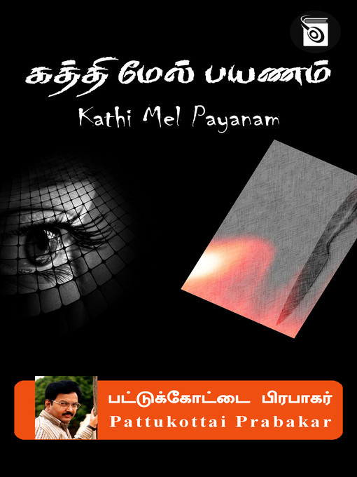 Title details for Kathi Mel Payanam by Pattukottai Prabakar - Available